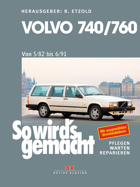 Volvo 740 & 760 (1982 bis 1991) - R&uuml;diger Etzold
