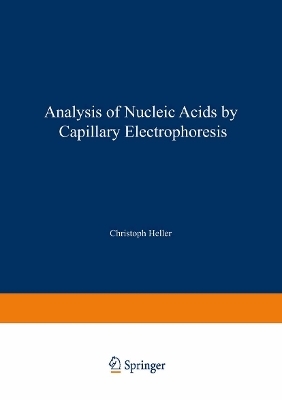 Analysis of Nucleic Acids by Capillary Electrophoresis - 