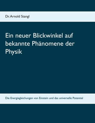 Ein neuer Blickwinkel auf bekannte Phänomene der Physik
