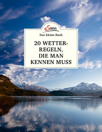 Das kleine Buch: 20 Wetterregeln, die man kennen muss - Andreas J&auml;ger