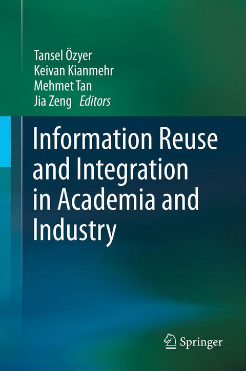 Information Reuse and Integration in Academia and Industry - 
