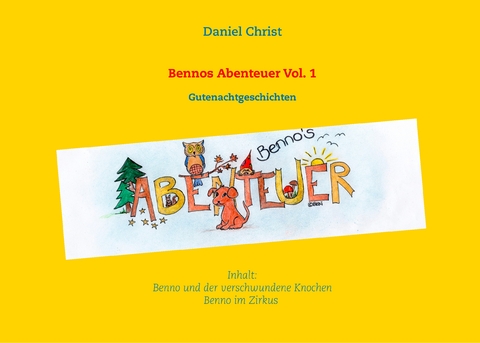 Bennos Abenteuer Vol.1 - Daniel Christ