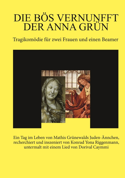 Die b&ouml;s Vernunfft der Anna Gr&uuml;n - Konrad Yona Riggenmann