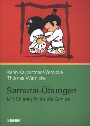 Samurai-&Uuml;bungen - Karin Kalbantner-Wernicke, Thomas Wernicke