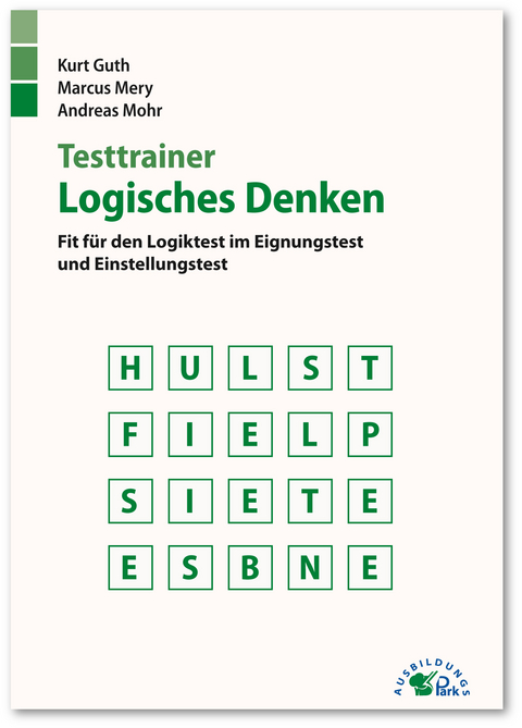 Testtrainer Logisches Denken - Kurt Guth, Marcus Mery, Andreas Mohr