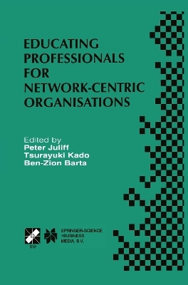 Educating Professionals for Network-Centric Organisations - 