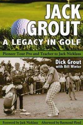 Jack Grout - A Legacy in Golf