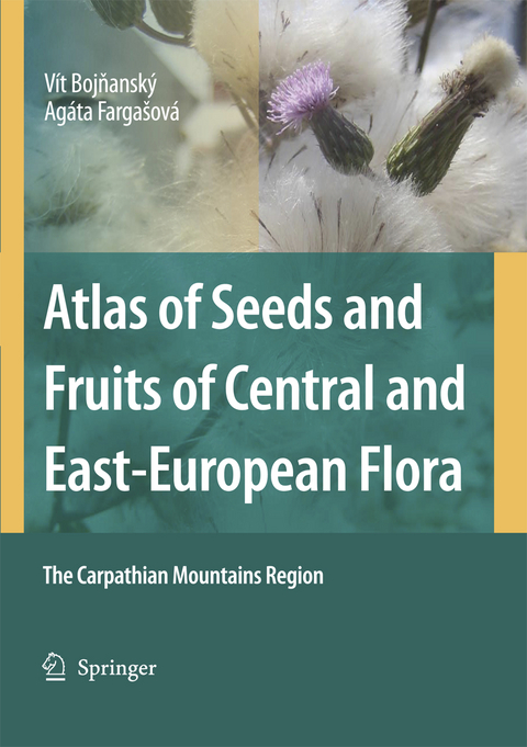 Atlas of Seeds and Fruits of Central and East-European Flora - V&iacute;t Bojnansk&yacute;, Ag&aacute;ta Farga&scaron;ov&aacute;