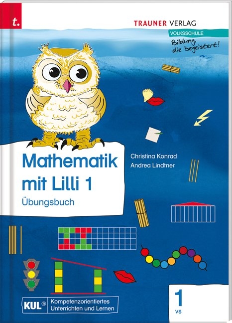 Mathematik mit Lilli 1 VS (&Uuml;bungsbuch) - Christina Konrad, Andrea Lindtner