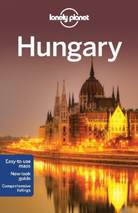 Lonely Planet Hungary -  Lonely Planet, Steve Fallon, Anna Kaminski, Caroline Sieg