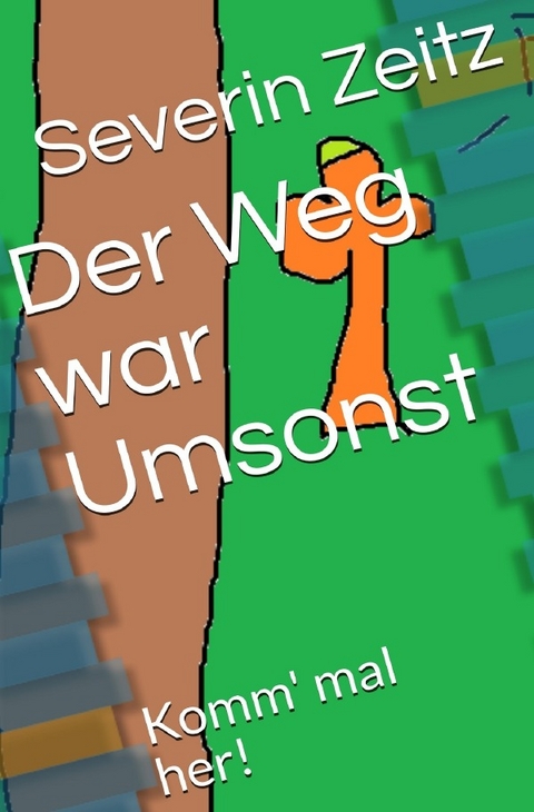 Komm mal her / Der Weg war Umsonst - Severin Zeitz