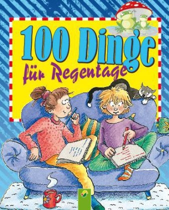 100 Dinge f&uuml;r Regentage - Oliver Bieber
