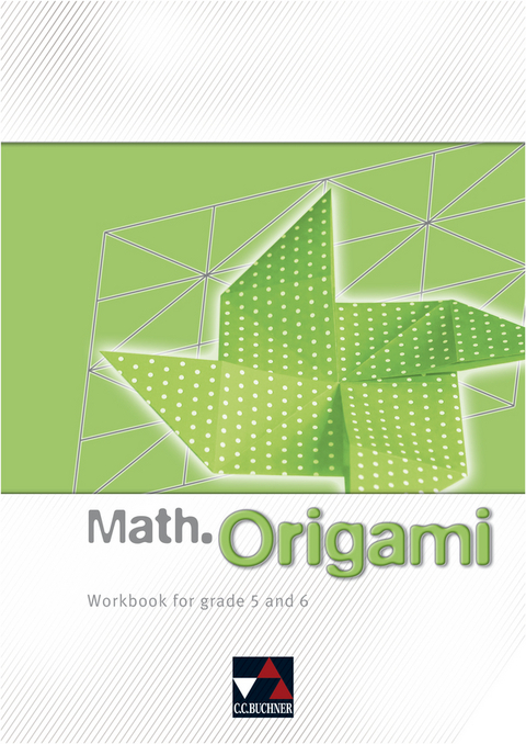 Begleitmaterial Mathematik / Math.Origami (English) - Michael Kleine, Stefanie Richter