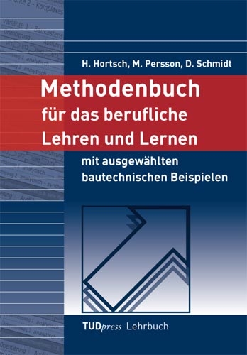Methodenbuch f&uuml;r das berufliche Lehren und Lernen - Hanno Hortsch, Mats Persson, David Schmidt