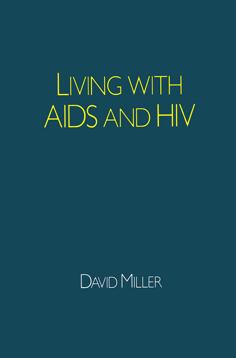 Living with AIDS and HIV - David Miller, Chris Carne