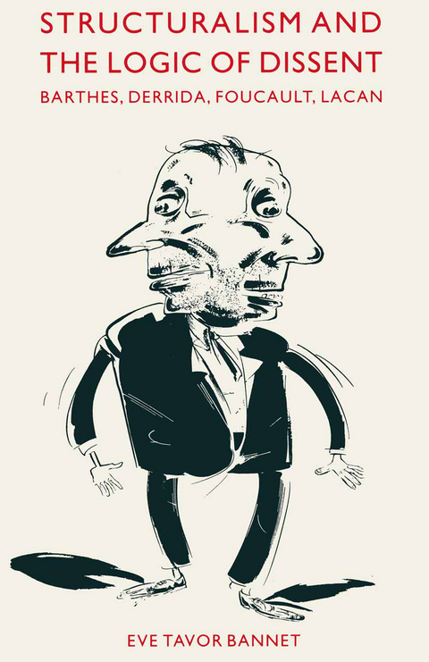 Structuralism and the Logic of Dissent - Eve Tavor Bannet