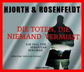 Die Toten, die niemand vermi&szlig;t - Michael Hjorth, Hans Rosenfeldt