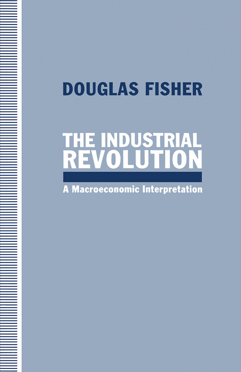 The Industrial Revolution - Douglas Fisher