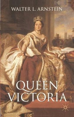 Queen Victoria - Walter L. Arnstein
