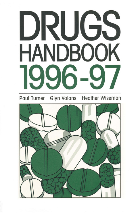 Drugs Handbook 1996&ndash;97 - Paul Turner, Glyn Volan, Heather Wiseman