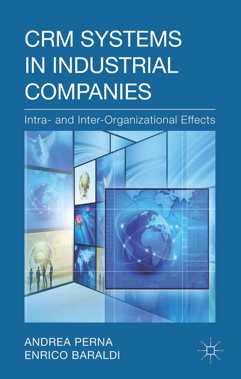 CRM Systems in Industrial Companies - A. Perna, E. Baraldi