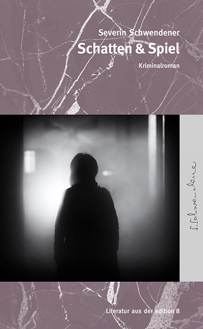 Schatten & Spiel - Severin Schwendener