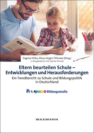 Eltern beurteilen Schule – Entwicklungen und Herausforderungen