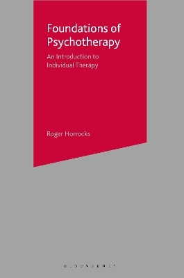Foundations of Psychotherapy - Roger Horrocks