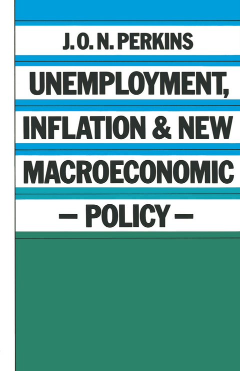 Unemployment, Inflation and New Macroeconomic Policy - J. O. N. Perkins