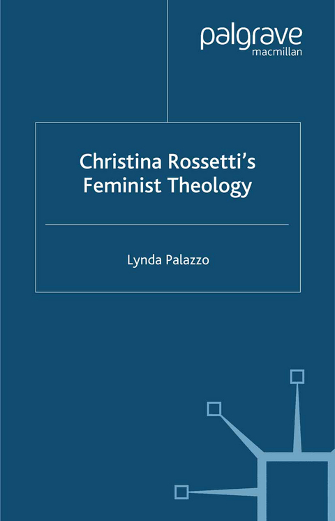 Christina Rossetti's Feminist Theology - L. Palazzo