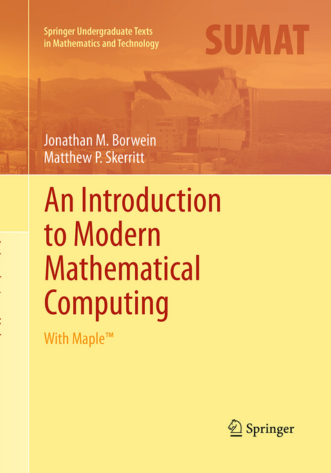 An Introduction to Modern Mathematical Computing - Jonathan M. Borwein, Matthew P. Skerritt