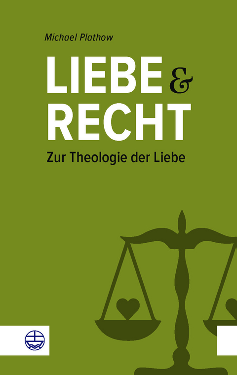 Liebe und Recht - Michael Plathow