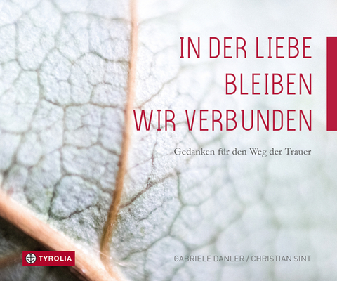 In der Liebe bleiben wir verbunden - Gabriele Danler, Christian Sint