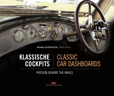 Klassische Cockpits / Classic Car Dashboards - Michael Kliebenstein, Steve Natale