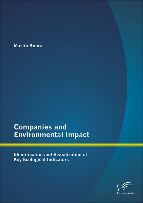 Companies and Environmental Impact: Identification and Visualization of Key Ecological Indicators - Martin Knura