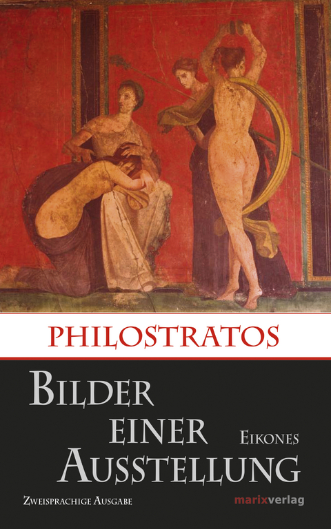 Bilder einer Ausstellung / Eikones -  Philostratos