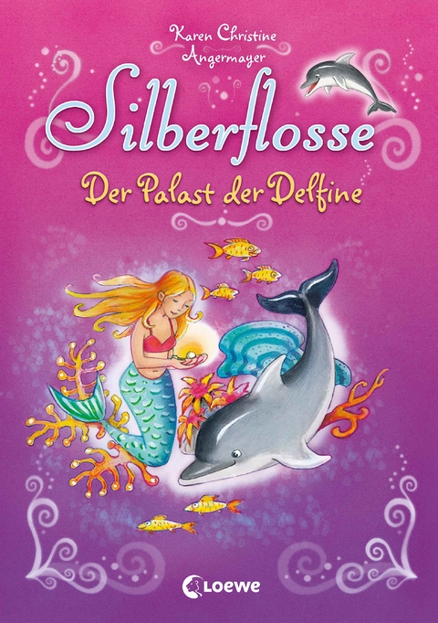 Silberflosse (Band 2) - Der Palast der Delfine - Karen Christine Angermayer