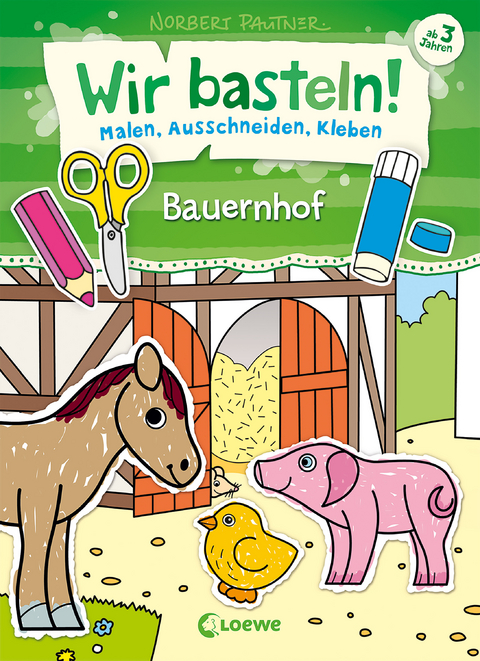 Wir basteln! - Malen, Ausschneiden, Kleben - Bauernhof - Norbert Pautner