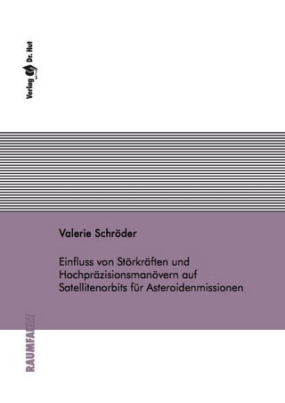 Einfluss von Störkräften und Hochpräzisionsmanövern auf Satellitenorbits für Asteroidenmissionen
