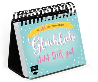 Tischkalender mit 365 Handlettering-Sprüchen – Glücklich steht dir gut
