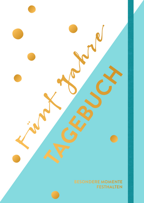 F&uuml;nf-Jahre-Tagebuch