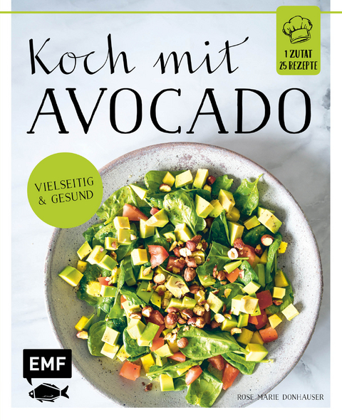 Koch mit – Avocado - Rose Marie Donhauser