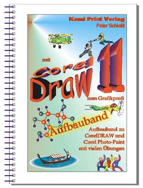 CorelDraw 11 - Aufbauband - Peter Schiessl