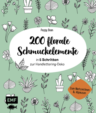 200 florale Schmuckelemente – in 5 Schritten zur Handlettering-Deko