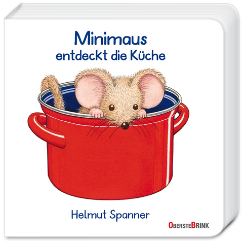 Minimaus entdeckt die K&uuml;che - Helmut Spanner