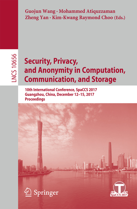 Security, Privacy, and Anonymity in Computation, Communication, and Storage - 