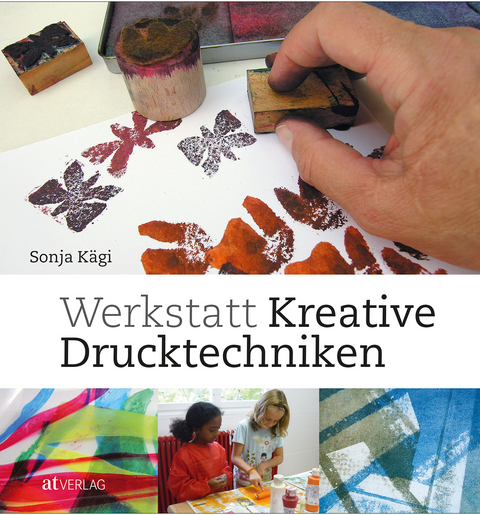 Werkstatt kreative Drucktechniken - Sonja K&auml;gi