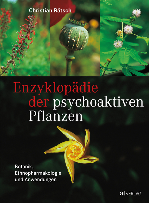 Enzyklop&auml;die der psychoaktiven Pflanzen - Christian R&auml;tsch
