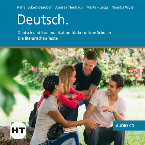 Deutsch Deutsch und Kommunikation f&uuml;r berufliche Schulen - Rahel Eckert-Stauber, Andrea Neuhaus, Marta R&uuml;egg, Monika Wyss