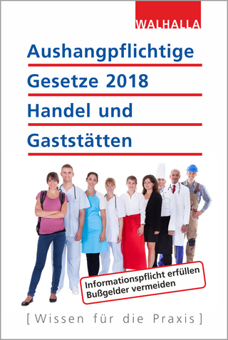 Aushangpflichtige Gesetze 2018 Handel und Gaststätten